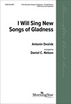 I Will Sing New Songs Of Gladness