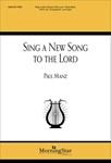 Sing A New Song To The Lord