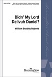 Didn' My Lord Delivuh Daniel? (Choral Score)