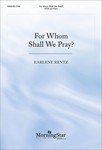 For Whom Shall We Pray?