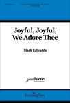 Joyful Joyful We Adore Thee
