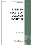 Blessed Feasts of Blessed Martyrs