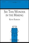 See This Wonder in the Making