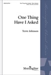 One Thing Have I Asked (Choral Score)
