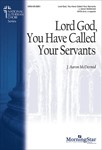Lord God You Have Called Your Servants