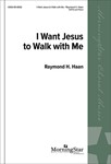 I Want Jesus to Walk with Me
