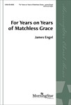 For Years on Years of Matchless Grace