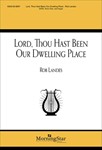 Lord, Thou Hast Been Our Dwelling Place