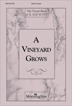 A Vineyard Grows (Choral Score)