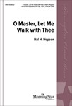 O Master Let Me Walk With Thee