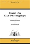 Christ, Our Ever-Dawning Hope (Choral Score)