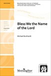 Bless We The Name Of The Lord