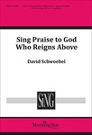 Sing Praise to God Who Reigns Above