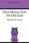 Upon Mount Zion Sits Our God