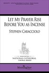 Let My Prayer Rise Before You As Incense