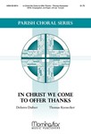 In Christ We Come to Offer Thanks