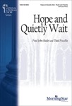 Hope and Quietly Wait