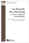 Dreams and Dances: 3. Let There Be New Flowering