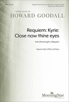 Requiem: Kyrie: Close now thine eyes from Eternal Light: A Requiem