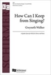 How Can I Keep From Singing