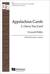 Appalachian Carols: 2. Cherry Tree Carol (Choral Score)