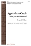 Appalachian Carols: 3. Jesus, Jesus, Rest Your Head (Choral Score)