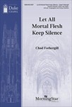 Let All Mortal Flesh Keep Silence