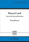 Huron Carol - 'Twas in the Moon of Wintertime