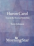 Huron Carol - 'Twas in the Moon of Wintertime