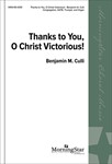 Thanks to You, O Christ Victorious! (Choral Score)