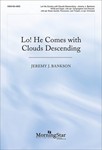Lo! He Comes with Clouds Descending (Choral Score)