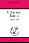 O Holy Spirit, Enter In (Choral Score)