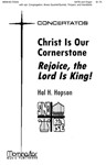 Christ Is Our Cornerstone Rejoice the Lord Is King