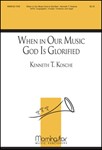 When in Our Music God Is Glorified (Choral Score)