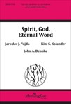 Spirit, God, Eternal Word (Choral Score)