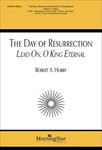 Day Of Resurrection / Lead on O King Eternal