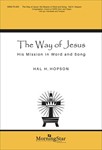 Way of Jesus  His Mission in Word and Song