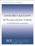 All Throughout My Life: To Mother