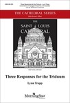 Three Responses for the Triduum