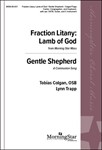 Fraction Litany: Lamb of God / Gentle Shepherd