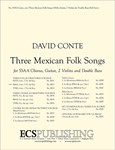 Three Mexican Folk Songs