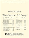 Three Mexican Folk Songs