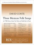 Three Mexican Folk Songs