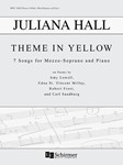 Theme in Yellow: 7 Songs for Mezzo-Soprano and Piano