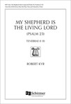 My Shepherd is the Living Lord (Psalm 23)  from Tenebrae