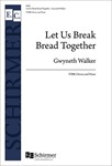 Let Us Break Bread Together
