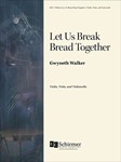 Let Us Break Bread Together