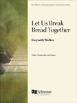 Let Us Break Bread Together