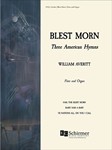 Blest Morn - Three American Hymns