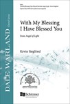 With My Blessing I Have Blessed You from Angel of Light